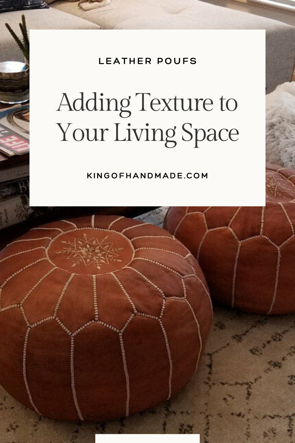 Leather Poufs: Adding Texture to Your Living Space