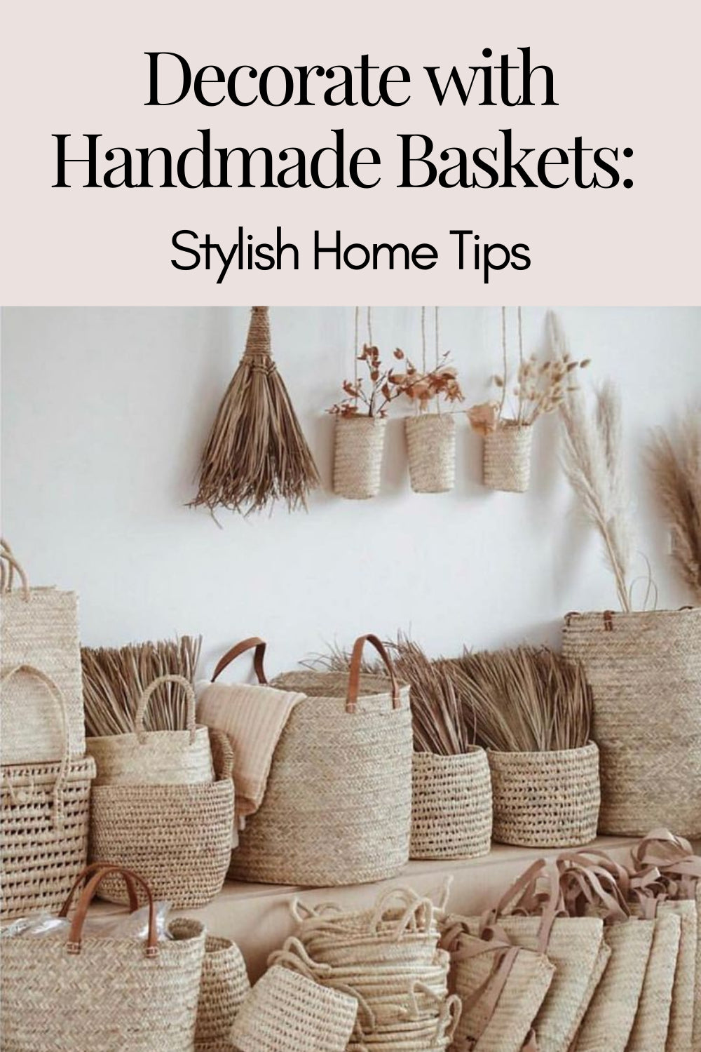 Decorate with Handmade Baskets: Stylish Home Tips