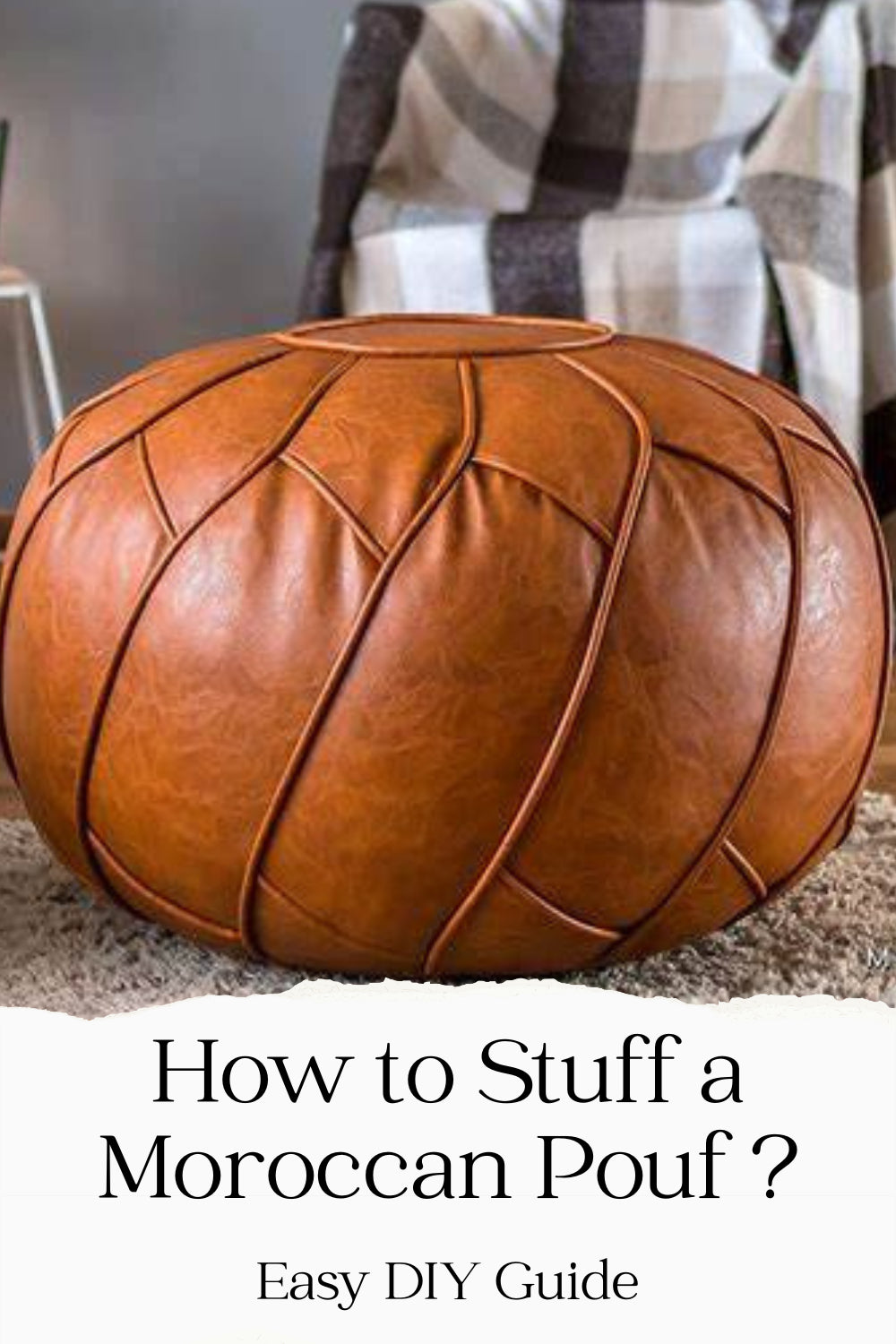 How to Stuff a Moroccan Pouf: Easy DIY Guide