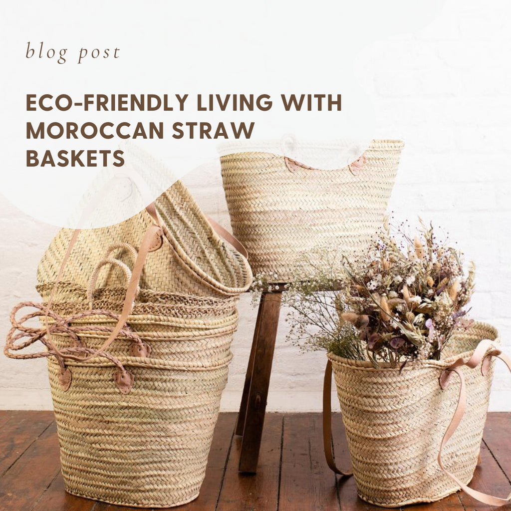 Eco-Friendly Living with Moroccan Straw Baskets
