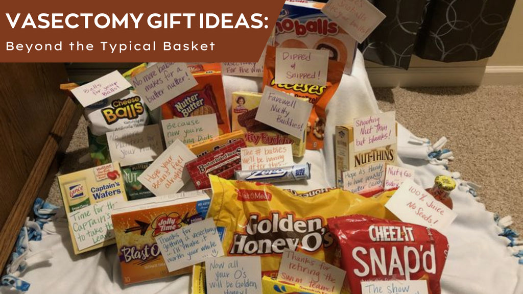 Vasectomy Gift Ideas: Beyond the Typical Basket